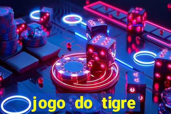 jogo do tigre deposito de 3 reais